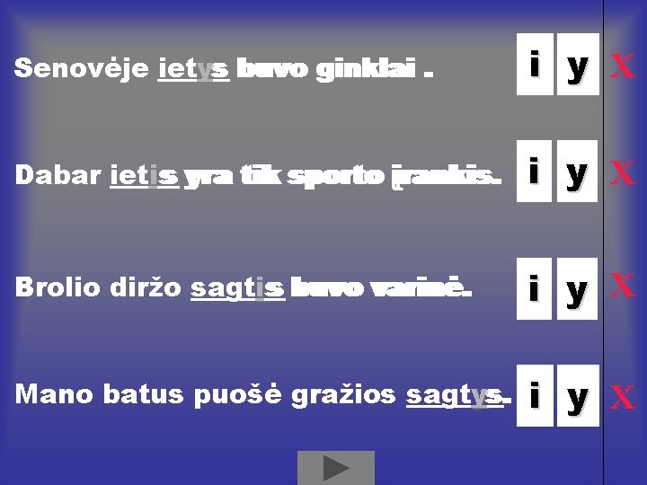 Senovėje iet_s ys buvo ginklai. . i y Dabar iet_s is yra tik sporto