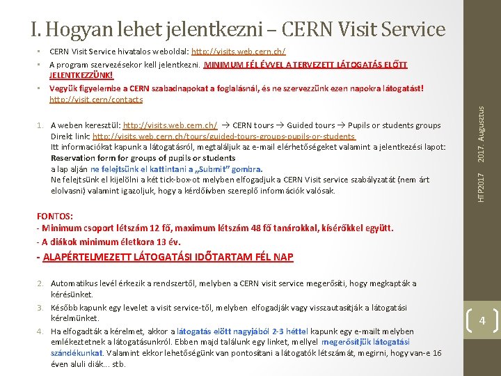 I. Hogyan lehet jelentkezni – CERN Visit Service HTP 2017 1. A weben keresztül: