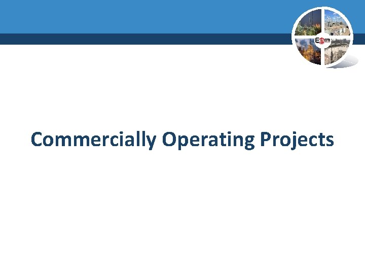 Commercially Operating Projects 