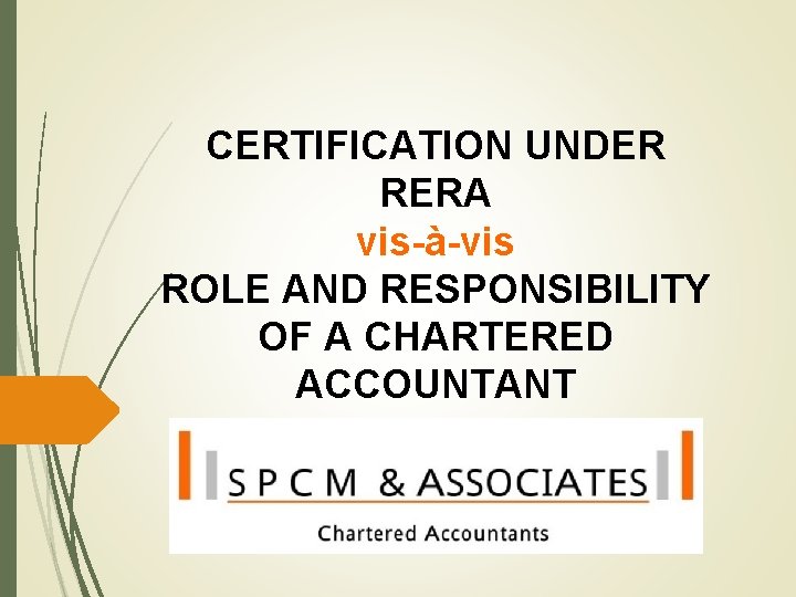 CERTIFICATION UNDER RERA vis-à-vis ROLE AND RESPONSIBILITY OF A CHARTERED ACCOUNTANT 