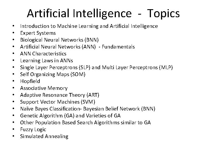 Artificial Intelligence - Topics • • • • • Introduction to Machine Learning and