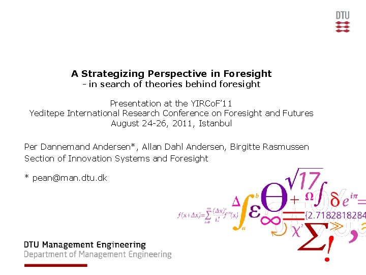 A Strategizing Perspective in Foresight - in search of theories behind foresight Presentation at