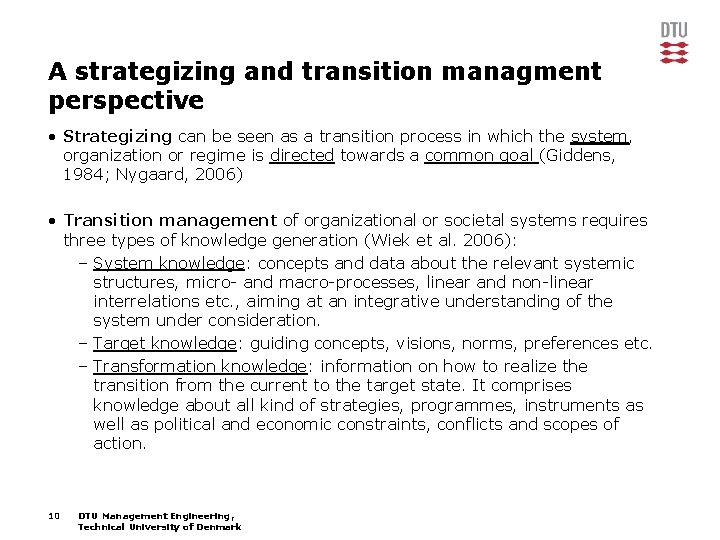 A strategizing and transition managment perspective • Strategizing can be seen as a transition