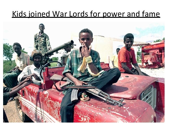 Kids joined War Lords for power and fame 