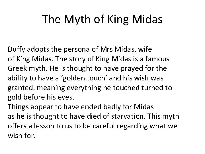 The Myth of King Midas Duffy adopts the persona of Mrs Midas, wife of