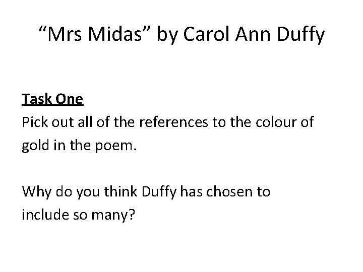 “Mrs Midas” by Carol Ann Duffy Task One Pick out all of the references