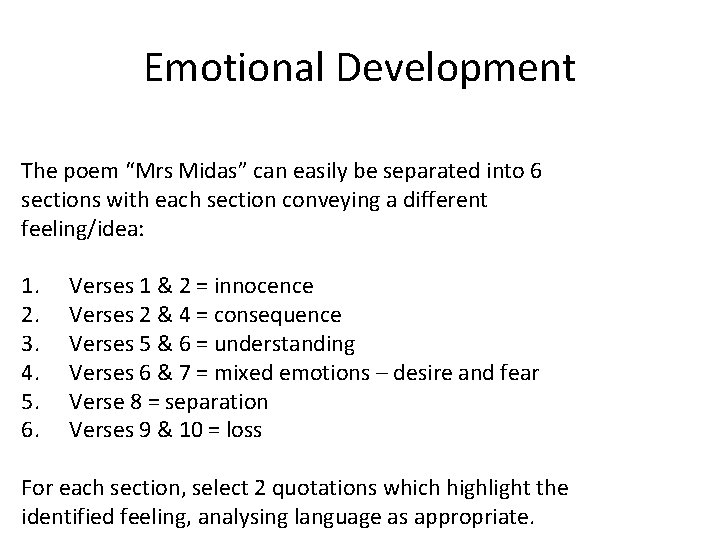 Emotional Development The poem “Mrs Midas” can easily be separated into 6 sections with