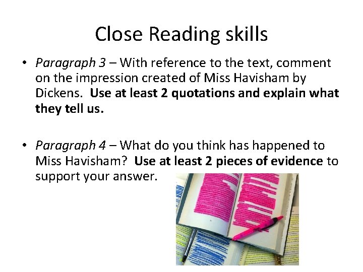 Close Reading skills • Paragraph 3 – With reference to the text, comment on