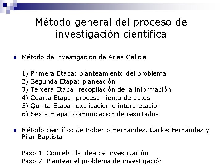 Método general del proceso de investigación científica n Método de investigación de Arias Galicia