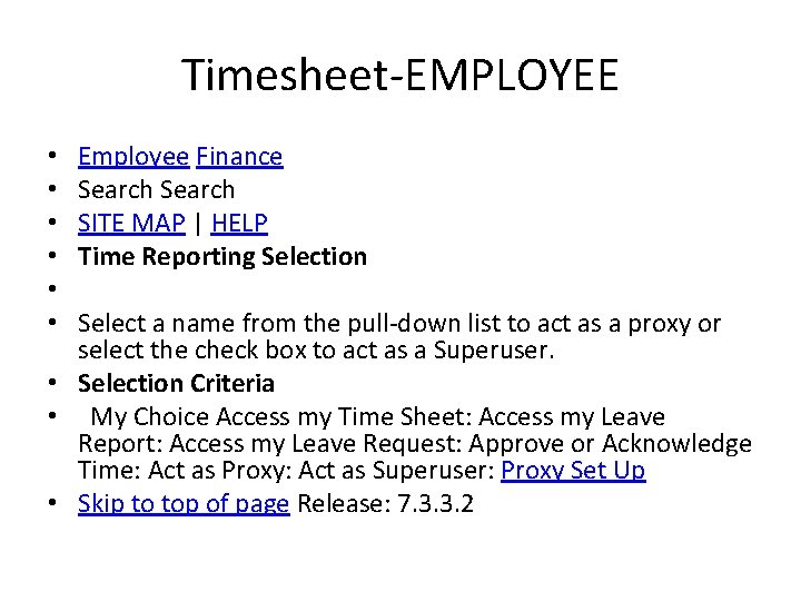Timesheet-EMPLOYEE Employee Finance Search SITE MAP | HELP Time Reporting Selection Select a name