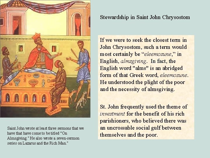 Stewardship in Saint John Chrysostom If we were to seek the closest term in