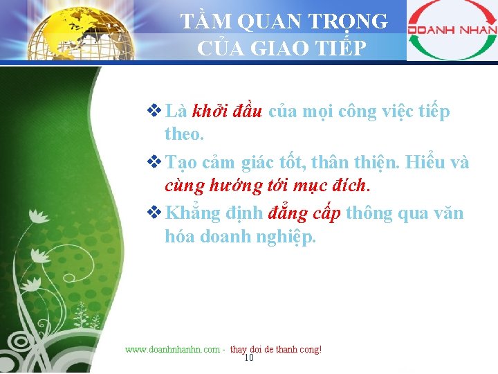 TẦM QUAN TRỌNG CỦA GIAO TIẾP LOGO v Là khởi đầu của mọi công
