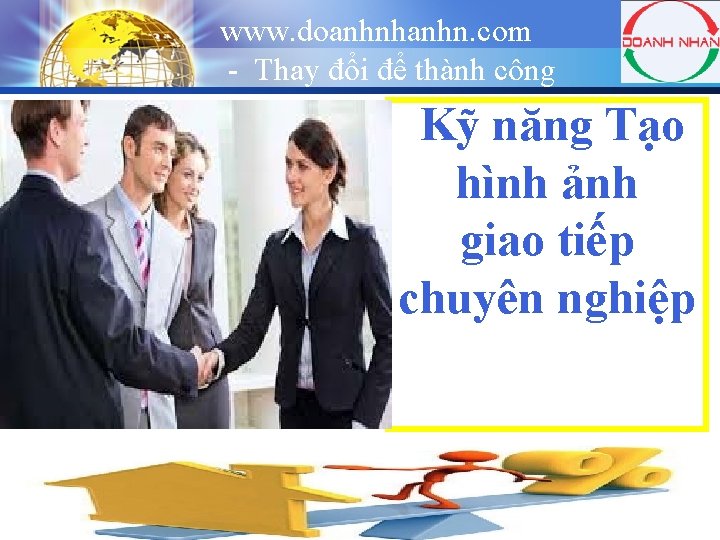 www. doanhnhanhn. com - Thay đổi để thành công LOGO Kỹ năng Tạo hình