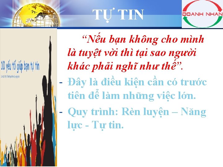 TỰ TIN LOGO “Nếu bạn không cho mình là tuyệt vời thì tại sao