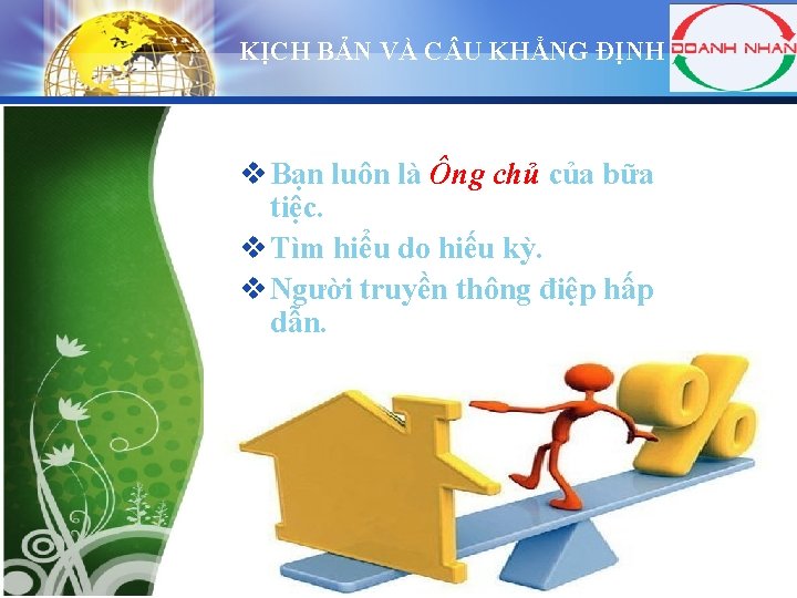 KỊCH BẢN VÀ C U KHẲNG ĐỊNH v Bạn luôn là Ông chủ của