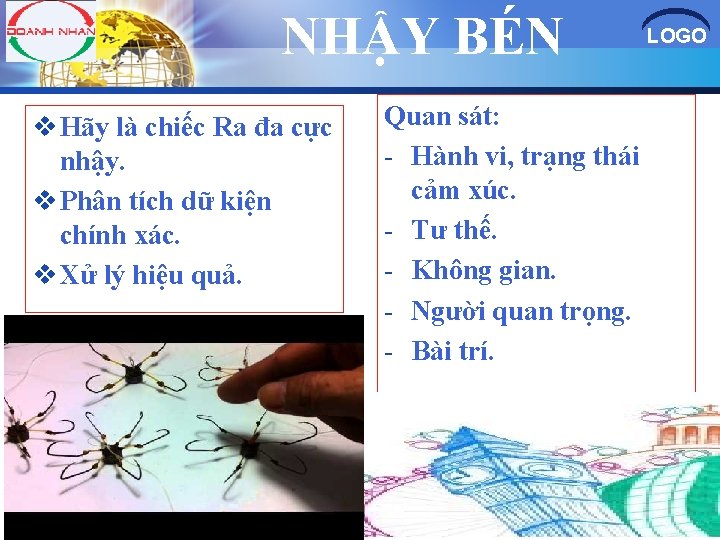 NHẬY BÉN v Hãy là chiếc Ra đa cực nhậy. v Phân tích dữ