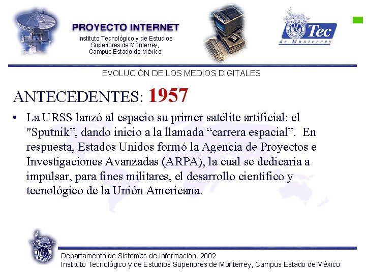 Instituto Tecnológico y de Estudios Superiores de Monterrey, Campus Estado de México EVOLUCIÓN DE