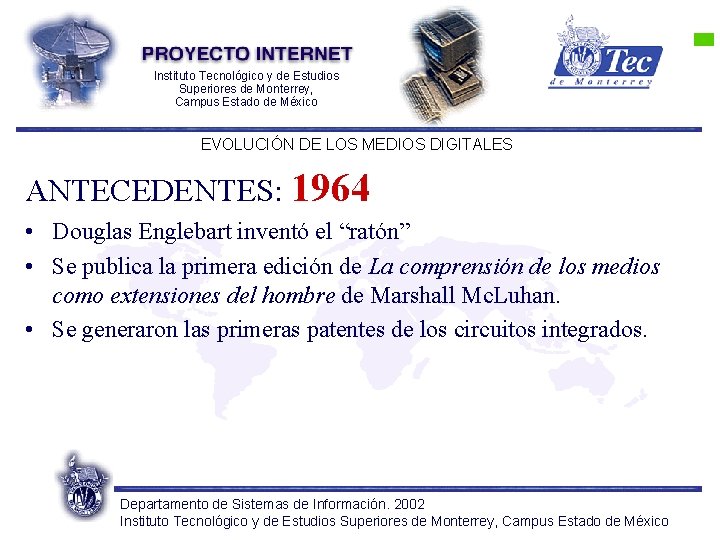 Instituto Tecnológico y de Estudios Superiores de Monterrey, Campus Estado de México EVOLUCIÓN DE