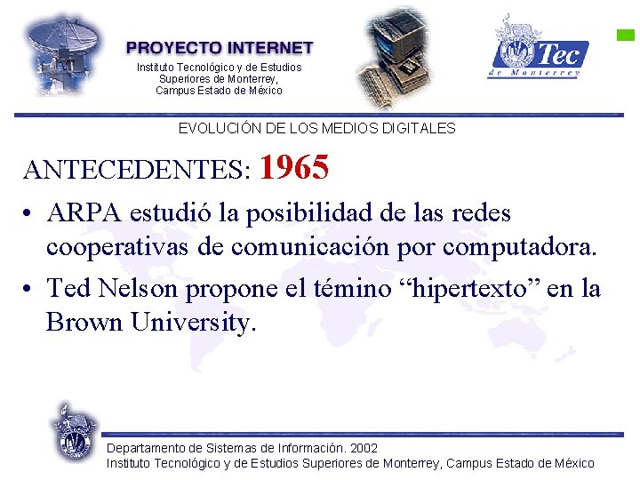 Instituto Tecnológico y de Estudios Superiores de Monterrey, Campus Estado de México EVOLUCIÓN DE