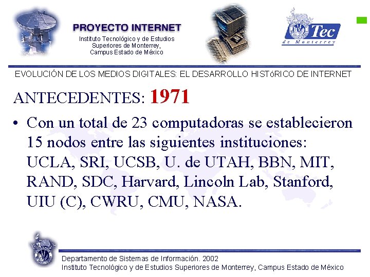 Instituto Tecnológico y de Estudios Superiores de Monterrey, Campus Estado de México EVOLUCIÓN DE