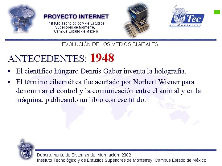 Instituto Tecnológico y de Estudios Superiores de Monterrey, Campus Estado de México EVOLUCIÓN DE