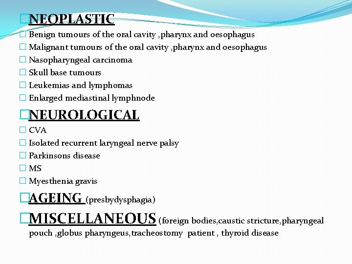 �NEOPLASTIC � Benign tumours of the oral cavity , pharynx and oesophagus � Malignant