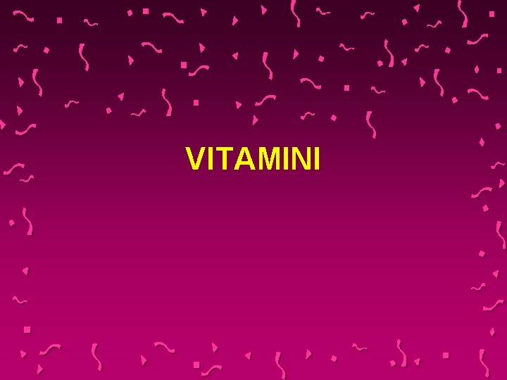 VITAMINI 