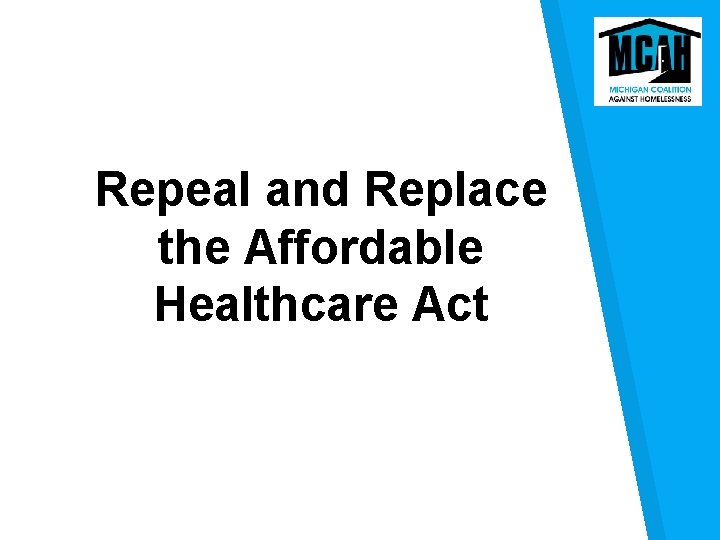 Repeal and Replace the Affordable Healthcare Act 