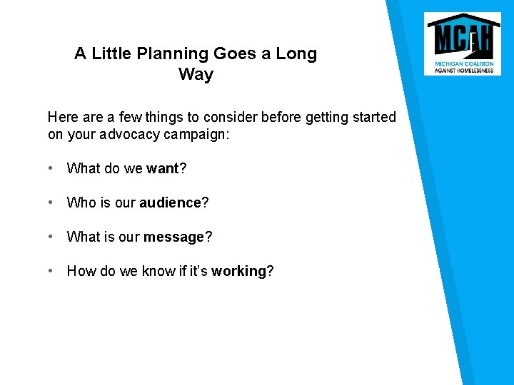 A Little Planning Goes a Long Way Here a few things to consider before