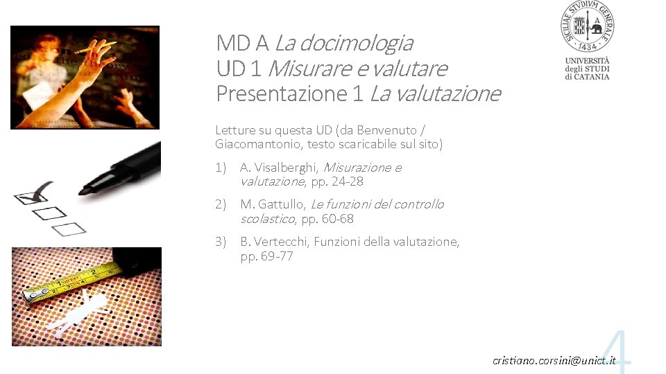 MD A La docimologia UD 1 Misurare e valutare Presentazione 1 La valutazione Letture