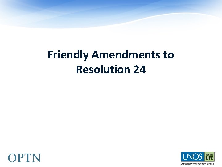 Friendly Amendments to Resolution 24 