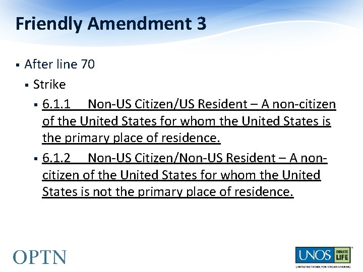 Friendly Amendment 3 § After line 70 § Strike § 6. 1. 1 Non-US