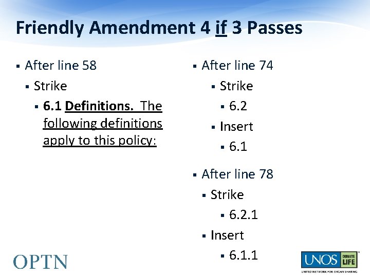 Friendly Amendment 4 if 3 Passes § After line 58 § Strike § 6.