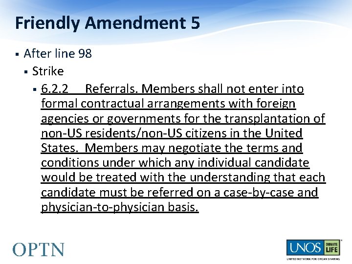 Friendly Amendment 5 § After line 98 § Strike § 6. 2. 2 Referrals.