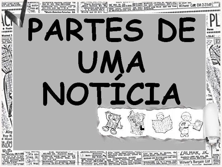 PARTES DE UMA NOTÍCIA 