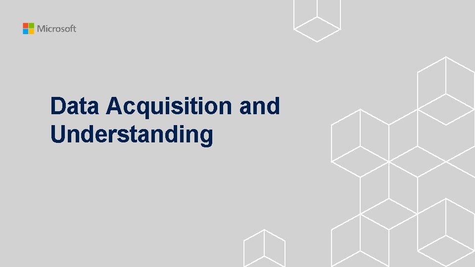 Data Acquisition and Understanding 