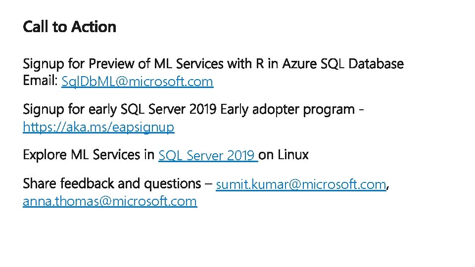 Sql. Db. ML@microsoft. com https: //aka. ms/eapsignup SQL Server 2019 anna. thomas@microsoft. com sumit.