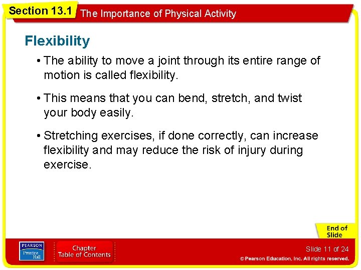 Section 13. 1 The Importance of Physical Activity Flexibility • The ability to move