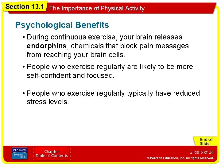 Section 13. 1 The Importance of Physical Activity Psychological Benefits • During continuous exercise,