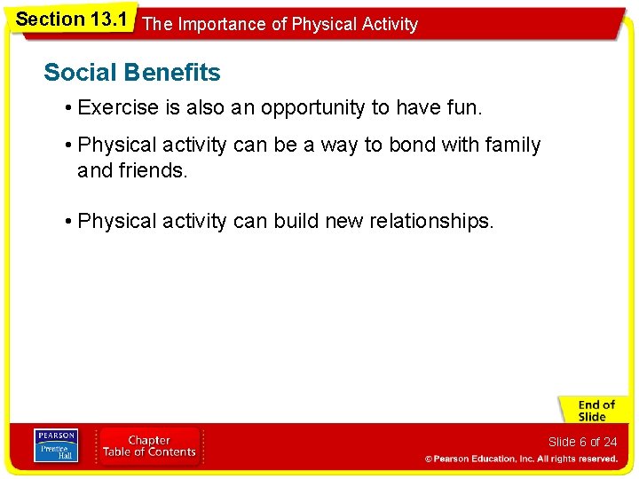 Section 13. 1 The Importance of Physical Activity Social Benefits • Exercise is also