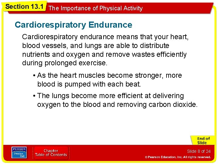 Section 13. 1 The Importance of Physical Activity Cardiorespiratory Endurance Cardiorespiratory endurance means that