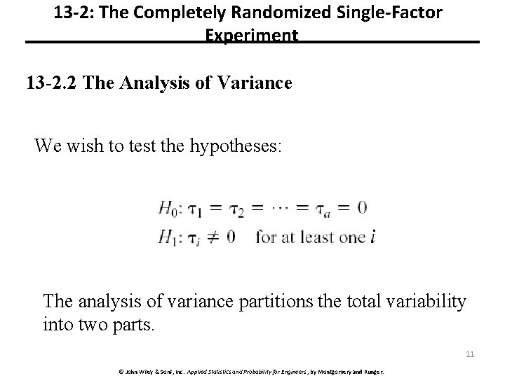 13 -2: The Completely Randomized Single-Factor Experiment 13 -2. 2 The Analysis of Variance