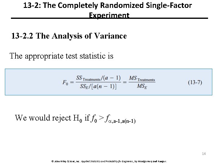 13 -2: The Completely Randomized Single-Factor Experiment 13 -2. 2 The Analysis of Variance