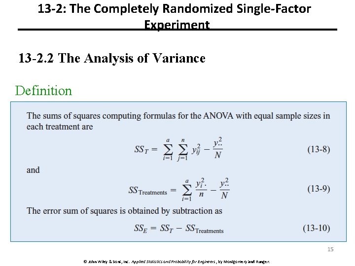 13 -2: The Completely Randomized Single-Factor Experiment 13 -2. 2 The Analysis of Variance