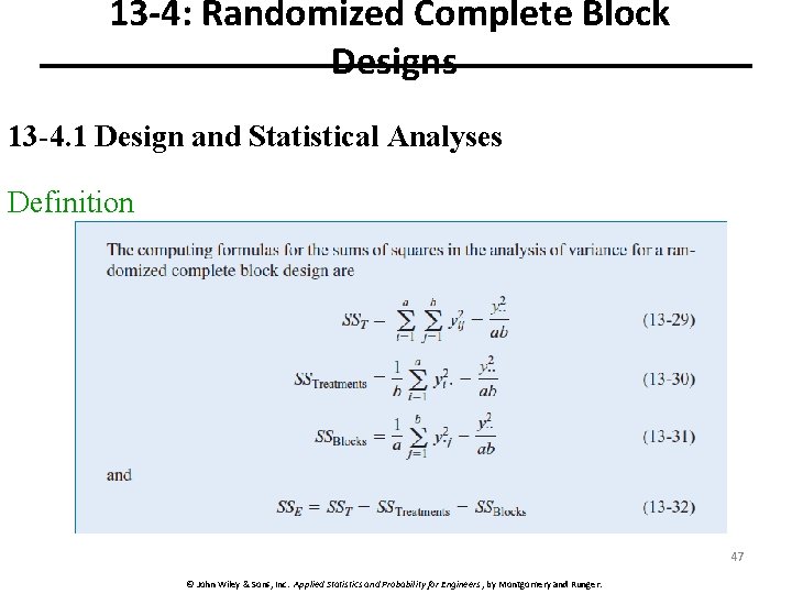 13 -4: Randomized Complete Block Designs 13 -4. 1 Design and Statistical Analyses Definition
