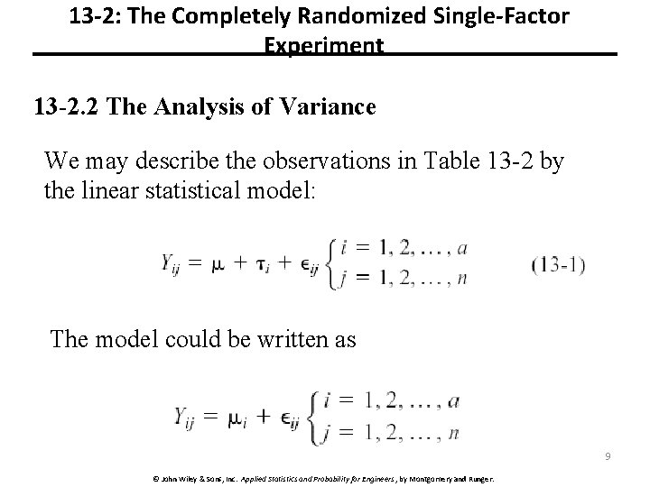 13 -2: The Completely Randomized Single-Factor Experiment 13 -2. 2 The Analysis of Variance