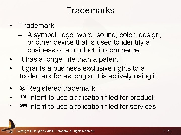 Trademarks • Trademark: – A symbol, logo, word, sound, color, design, or other device