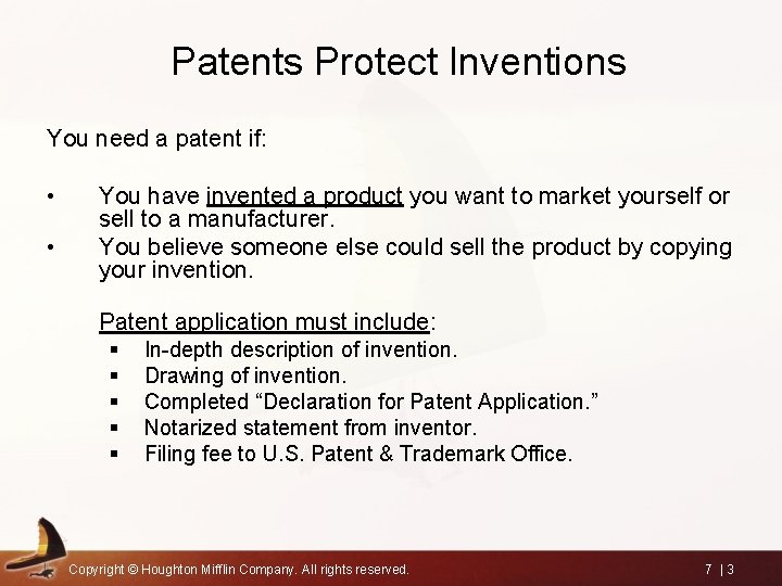 Patents Protect Inventions You need a patent if: • • You have invented a