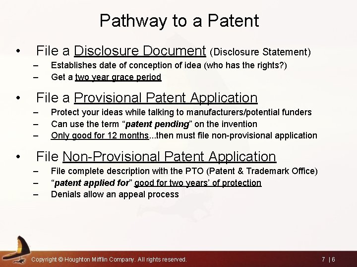 Pathway to a Patent • File a Disclosure Document (Disclosure Statement) – – •