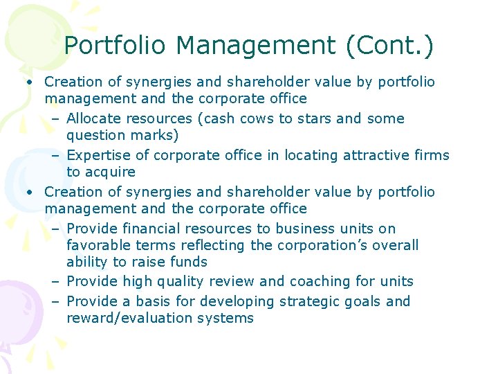 Portfolio Management (Cont. ) • Creation of synergies and shareholder value by portfolio management Portfolio Management (Cont. ) • Creation of synergies and shareholder value by portfolio management